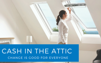 Cash in the Attic – Change is good for everyone